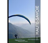 HAUTE-SAVOIE: A Vibrant Tour to Haute-Savoie,France Photography Coffee Table Book: for People Of All Ages Who Love Tourism & Travel.....Relaxing & Meditation - Paperback.August 1,2023.