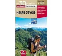 Haute-Savoie Les 30 plus beaux sommets sans corde