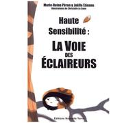 Haute Sensibilité : La Voie Des Éclaireurs