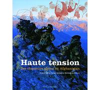 Haute tension: Des chasseurs alpins en Afghanistan