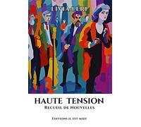 Haute tension Recueil de Nouvelles - Livia Léri - Il Est Midi Editions - broché - Nouvelles