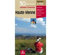 Haute-vienne les 30 plus beaux sentiers - Collectif - Chamina Eds - broché - Guide