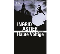 Haute Voltige Ingrid Astier (Auteur)