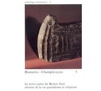 Hauterive-Champréveyres 5: Les terres cuites du Bronze final, témoins de la vie quotidienne et religieuse