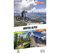 Hautes alpes 88 itineraires vtt famille / inities / experts - Jérôme Fourcade - Vtopo - broché - Guide