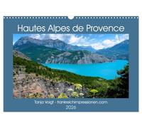 Hautes Alpes de Provence (Wandkalender 2026 DIN A3 quer), CALVENDO Monatskalender: Beeindruckende Berge und glasklare Seen und trotzdem ist man in der Provence - die Hautes Alpes