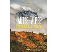 Nicolas Crunchant – Hautes-Alpes insolites : Découvertes et randonnées – Broché