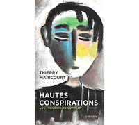 Hautes conspirations : Les théories du complot