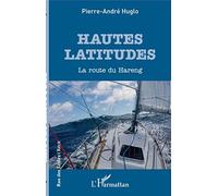 Hautes latitudes: La route du Hareng – L'Harmattan