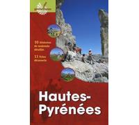 Hautes-Pyrénées: 10 itinéraires de randonnée détaillés - 11 fiches découverte.