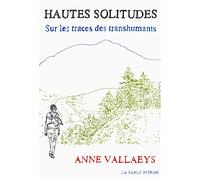 Hautes solitudes: Sur les traces des transhumants
