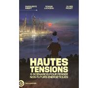 Hautes tensions 9 scénarios pour penser nos futurs énergétiques - Marguerite Imbert - Tallandier - broché - Essai