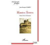 Hautes Terres Poèmes d'exil et d'initiation - Jean-François Gomez - L'harmattan - broché - Poésie