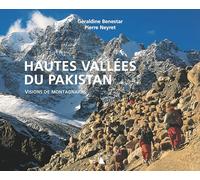 Hautes vallées du Pakistan. Visions de montagnards