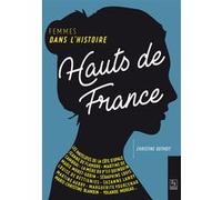 Hauts-de-France - Femmes dans l'Histoire Christine Duthoit (Auteur)