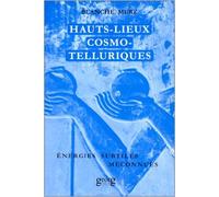 Hauts-lieux Cosmo-telluriques de Merz ,Blanche ( 1 septembre 1997 )