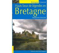 Hauts Lieux de Légendes en BRETAGNE