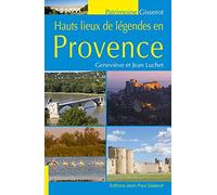 Hauts Lieux de Légendes en Provence