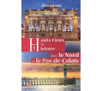 Hauts lieux de l'histoire dans le Nord et le Pas-d