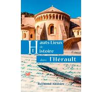 Hauts Lieux De L'Histoire Dans L'Hérault