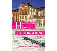 Hauts lieux de l'histoire en Bourgogne
