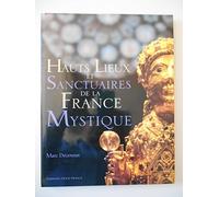 Hauts lieux et sanctuaires de la France mystique