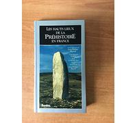 HAUTS LIEUX PREHIST.FR. (Ancienne Edition)