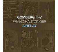 Hautzinger, Franz - Gomberg III-V-Airplay [Import]