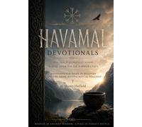 Havamal Devotionals: Devotions For Those In Recovery And Those Seeking Mental Wellness