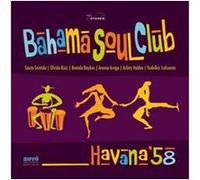 Bahama Soul Club - Havana '58 [Import]