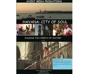 HAVANA: CITY OF SOUL WALKING THE STREETS OF HISTORY