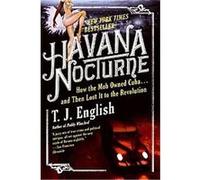 Havana Nocturne T. J. English (Auteur)