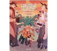 Havana Split – Tome 2 : Tropicana – Dupuis