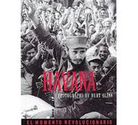 Havana: The Revolutionary Moment