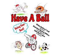Have A Ball: Being Your Best