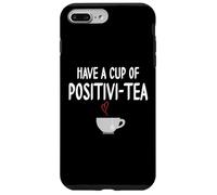 Have a Cup of Positivi-Tea Mug Positive Quote Funny Coworker Coque pour iPhone 7 Plus/8 Plus