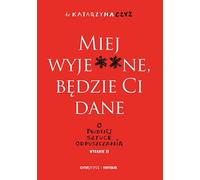 Have a fuck will be given to you De l'art difficile de lâcher prise (Buch auf Polnisch)