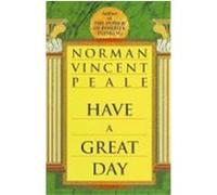Have a Great Day Norman Vincent Peale (Auteur)