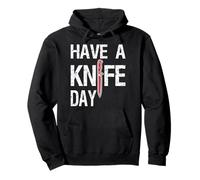 Have A Knife Day Couteaux Collector Couteaux Collecting Lover Sweat à Capuche