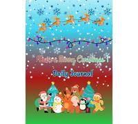 Have a Merry Christmas Daily Journal: Christmas, Seasonal, Holiday themed , Paperback