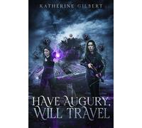 Have Augury, Will Travel More in Heaven and Earth - Katherine Gilbert - Katherine Gilbert - ebook (ePub) - Livre