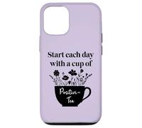Have Cup of Positivi-Tea Mug Positive Quote Work Positivity Coque pour iPhone 12/12 Pro