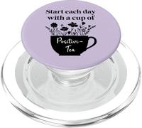 Have Cup of Positivi-Tea Mug Positive Quote Work Positivity PopSockets PopGrip pour MagSafe