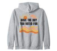 Have Day You Voted for Sign,Vote for Democracy Protest Signs Sweat à Capuche