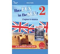 Have fun in the sun! L'inglese in vacanza. Per la Scuola media. Ediz. per la scuola. Con CD-Audio (Vol. 2)