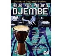 Have Fun Playing Hand Drums Djembe, Steps 1 & 2, The Ultimate Beginner Series