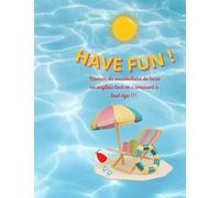 HAVE FUN !: Réviser du vocabulaire de base en anglais tout en s'amusant à tout âge !