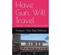 Have Gun, Will Travel: Orange County Sheriff's Department