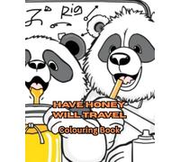 Have honey will travel: For a jar of honey, the Bother Bears will go anywhere any time. No "Bother"