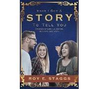 Have I Got A Story To Tell You